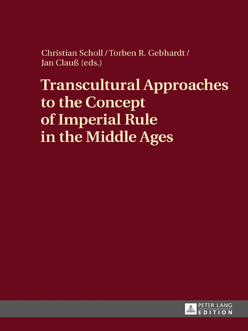 Title details for Transcultural Approaches to the Concept of Imperial Rule in the Middle Ages by Eberhard Wille - Available
